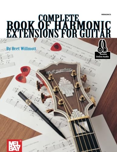 Complete Book of Harmonic Extensions for Guitar von Mel Bay Publications, Inc.